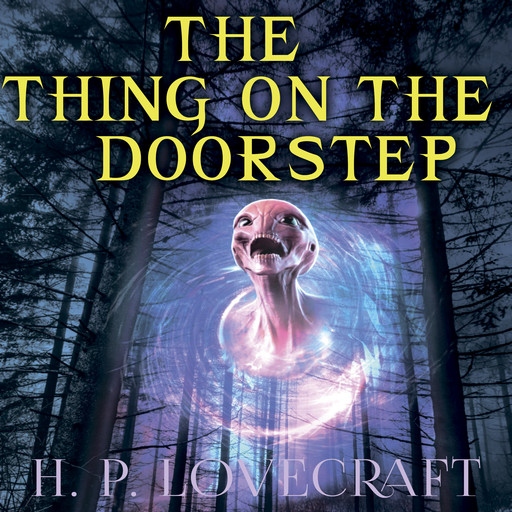The Thing on the Doorstep, Howard Lovecraft