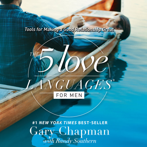 The 5 Love Languages for Men, Gary Chapman, Randy Southern
