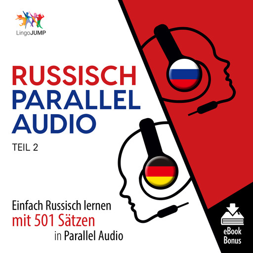 Russisch Parallel Audio - Einfach Russisch lernen mit 501 Sätzen in Parallel Audio - Teil 2, Lingo Jump