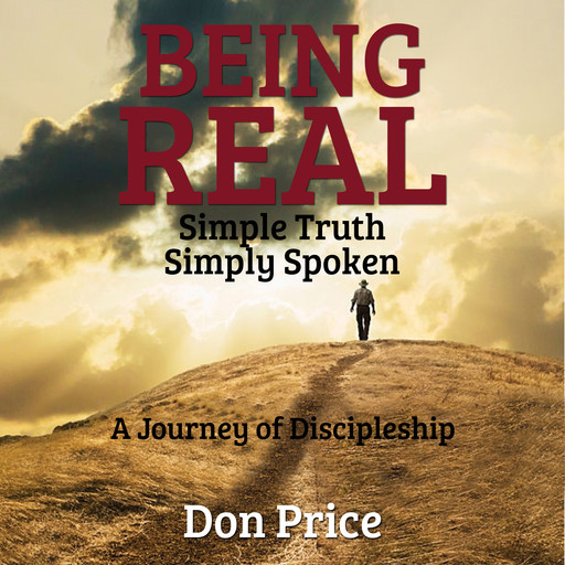 Being Real - Simple Truth Simply Spoken, Don Price