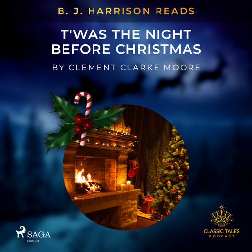 B. J. Harrison Reads T'was the Night Before Christmas, Clement Clarke Moore