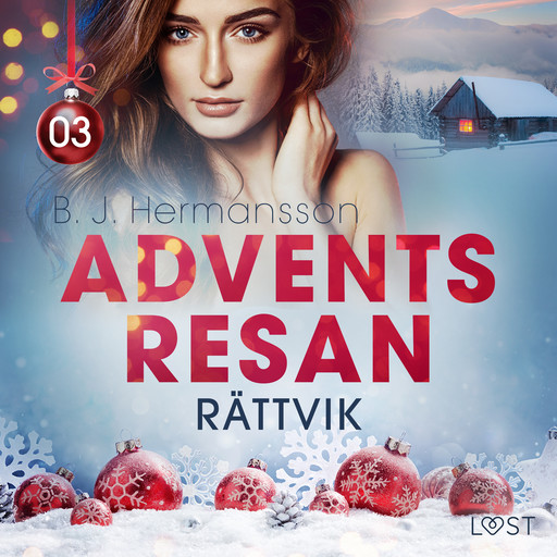 Adventsresan 3: Rättvik - erotisk adventskalender, B.J. Hermansson