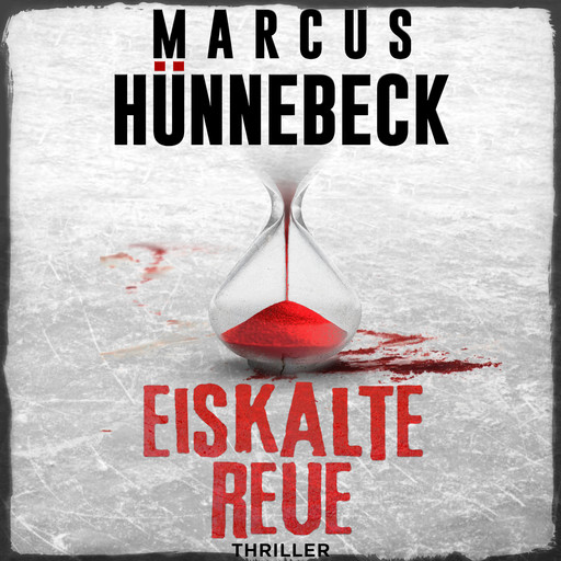 Eiskalte Reue - Drosten und Sommer, Band 19 (ungekürzt), Marcus Hünnebeck