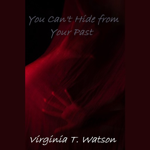 You Can't Hide from Your Past, Virginia Watson