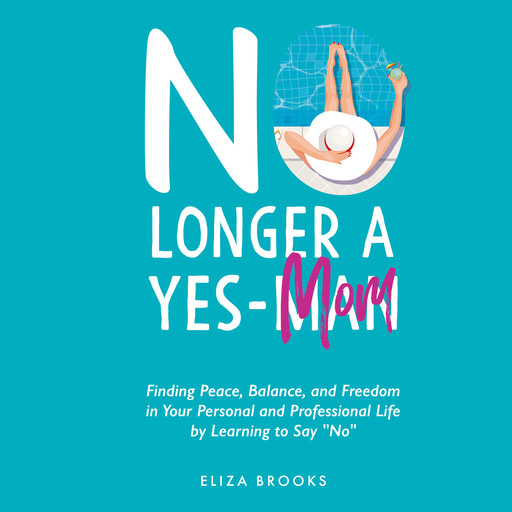 No Longer A Yes-Mom, Eliza Brooks