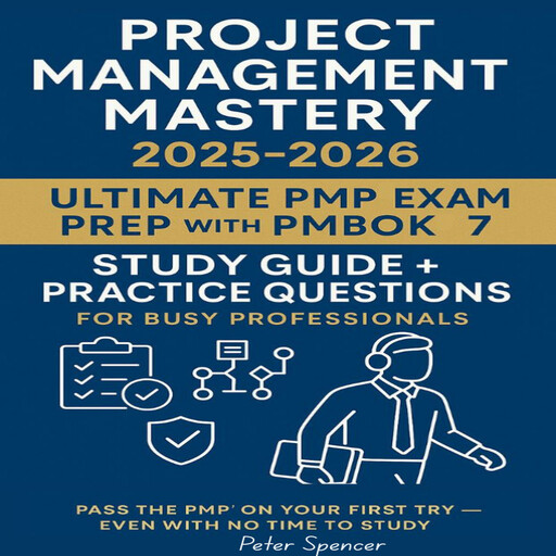 Project Management Mastery, Peter Spencer