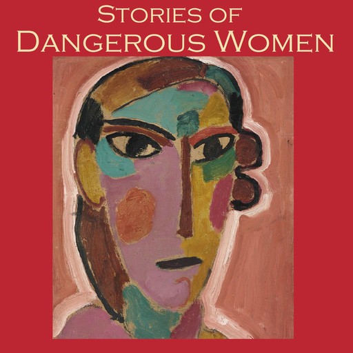 Stories of Dangerous Women, May Sinclair, Edith Wharton, W.f. harvey