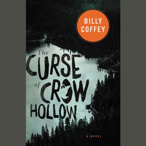 The Curse of Crow Hollow, Billy Coffey