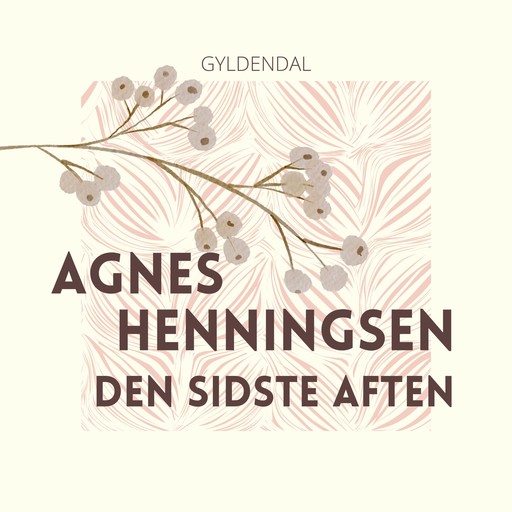 Den sidste aften, Agnes Henningsen