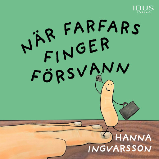 När farfars finger försvann, Hanna Ingvarsson