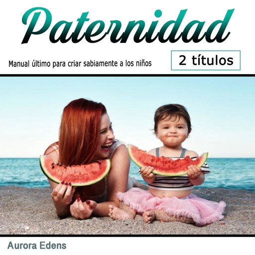 Paternidad, Aurora Edens