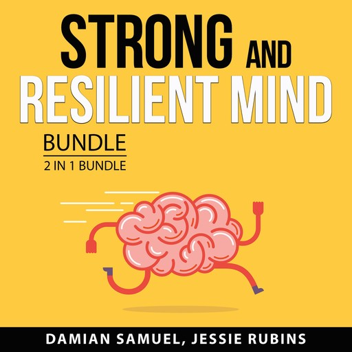 Strong and Resilient Mind Bundle, 2 in 1 Bundle, Jessie Rubins, Damian Samuel