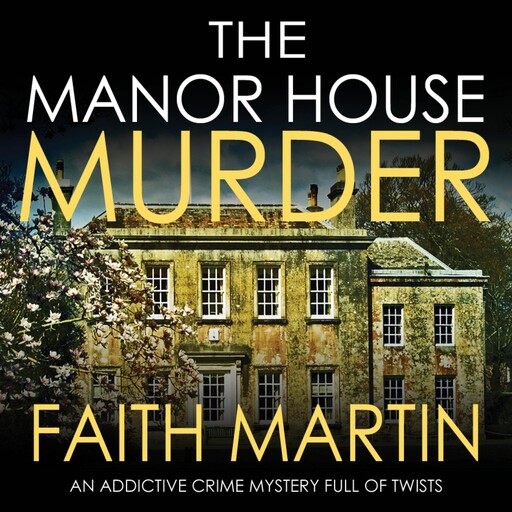 The Manor House Murder, Faith Martin
