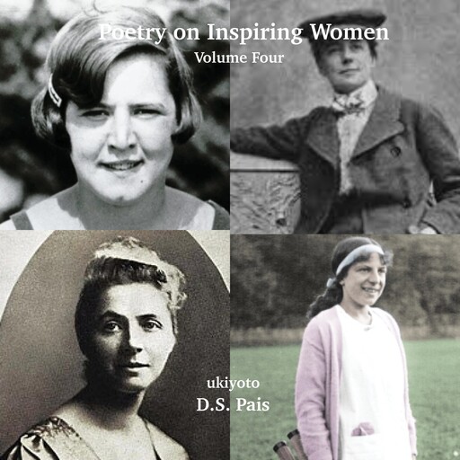Poetry on Inspiring Women Volume Four, D.S. Pais