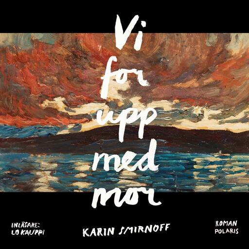 Vi for upp med mor, Karin Smirnoff