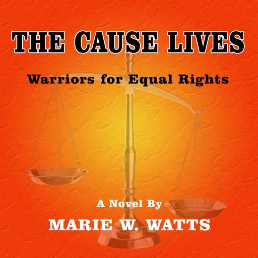 The Cause Lives, Marie W. Watts