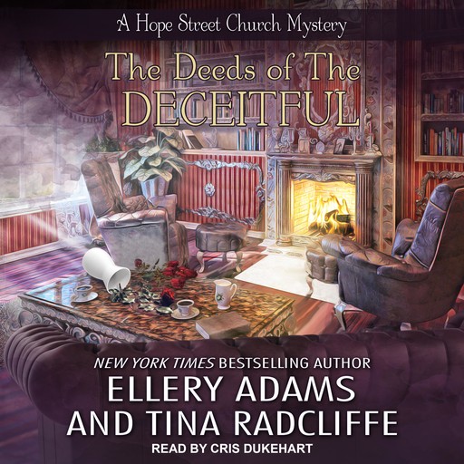 The Deeds of the Deceitful, Tina Radcliffe, Ellery Adams
