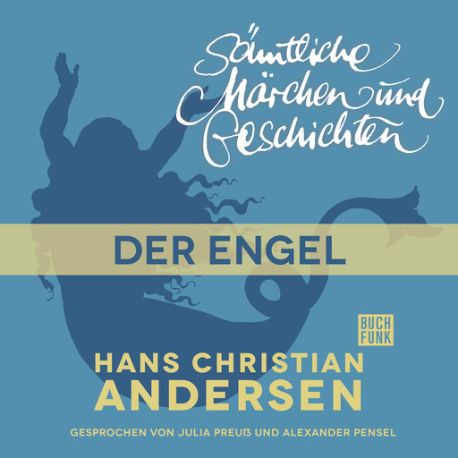 H. C. Andersen: Sämtliche Märchen und Geschichten, Der Engel, Hans Christian Andersen