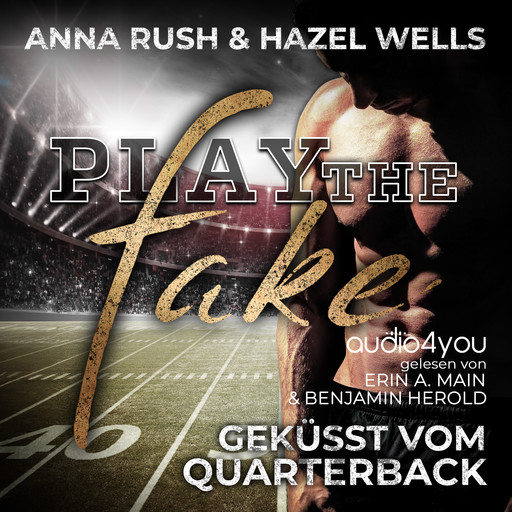 Play the Fake, Anna Rush, Hazel Wells