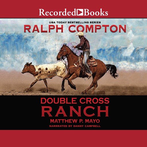 Ralph Compton Double Cross Ranch, Matthew P. Mayo