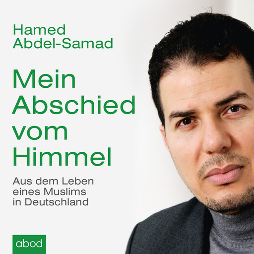 Mein Abschied vom Himmel, Hamed Abdel-Samad