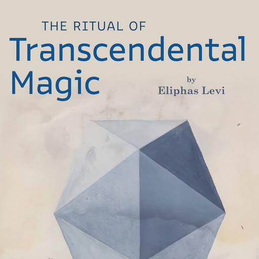The Ritual of Transcendental Magic, Eliphas Levi