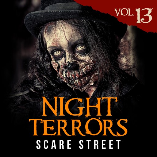 Night Terrors Vol. 13, Matthew Clarke, Paul O'Neill, Madison Estes, Carl Hughes, Scare Street, Ron Ripley, Kris Ashton, Matthew McKiernan, Renee Miller, Amanda Cecelia Lang, John Cady, Kristen Reid, Matt Bliss, Mike Schuhler, Oliver C. Seneca
