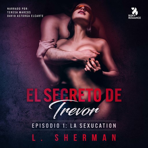 El secreto de Trevor, Episodio 1: La SexUcation, L. Sherman