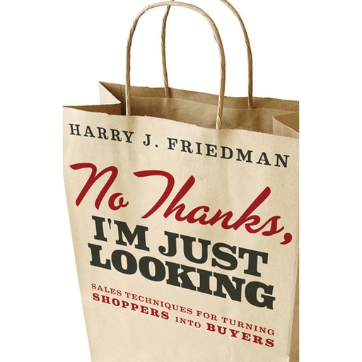 No Thanks, I'm Just Looking, Harry J.Friedman