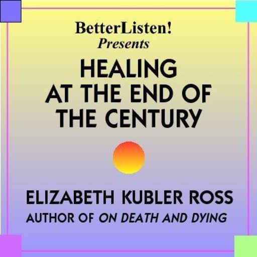 Healing at the End of the Century, Elizabeth Ross