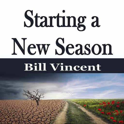 Starting a New Season, Bill Vincent