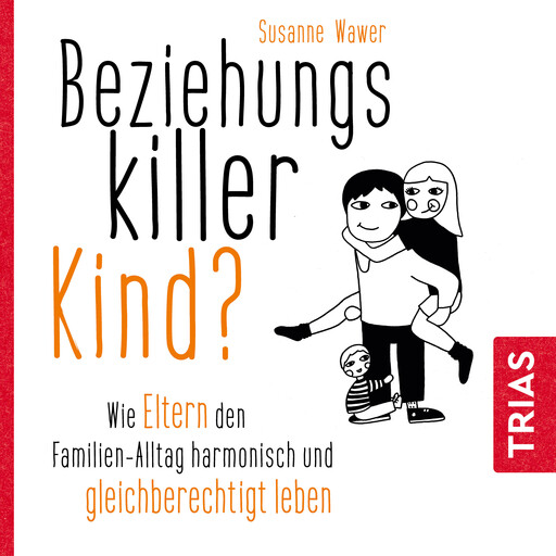 Beziehungskiller Kind?, Susanne Wawer