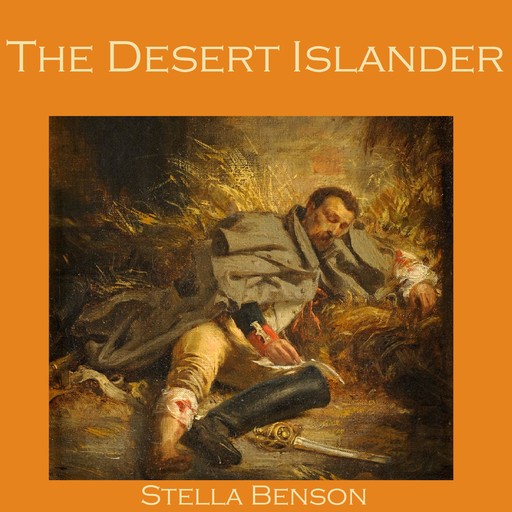 The Desert Islander, Stella Benson