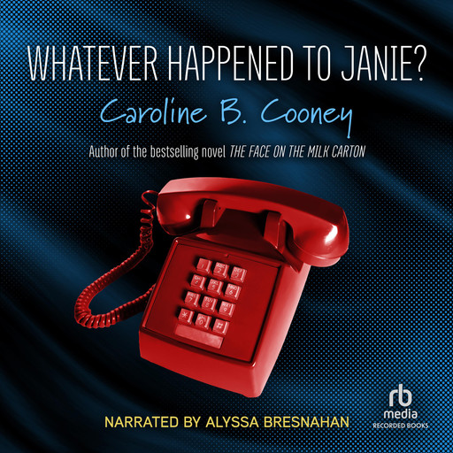 Whatever Happened to Janie?, Caroline B. Cooney