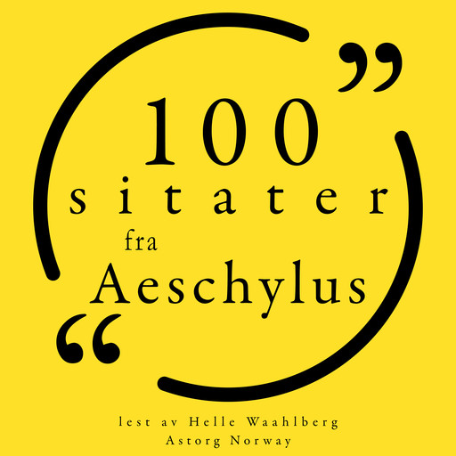 100 sitater fra Aeschylus, Aeschylus