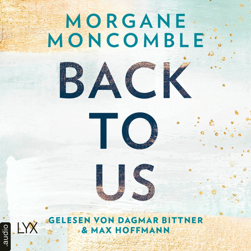 Back To Us (Ungekürzt), Morgane Moncomble