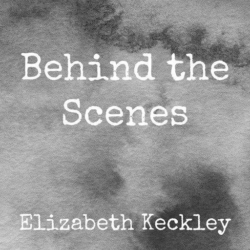 Behind the Scenes, Elizabeth Keckley