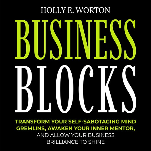 Business Blocks, Holly Worton