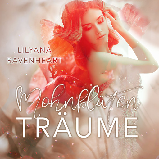 Mohnblüten Träume, Lilyana Ravenheart