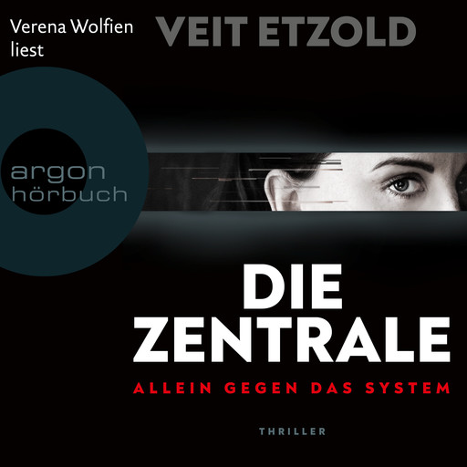 Die Zentrale - Allein gegen das System (Ungekürzte Lesung), Veit Etzold