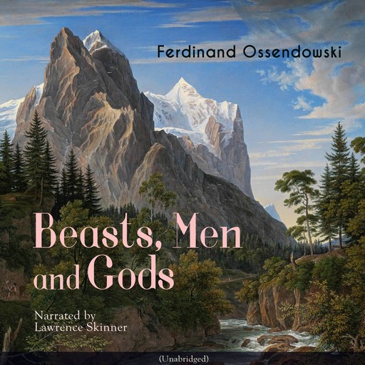 Beasts, Men and Gods, Ferdinand Ossendowski