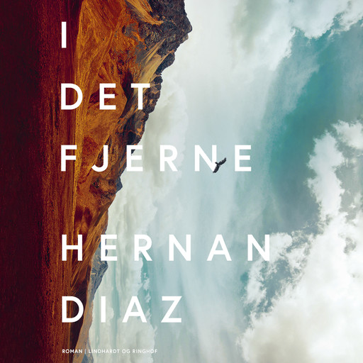 I det fjerne, Hernan Diaz