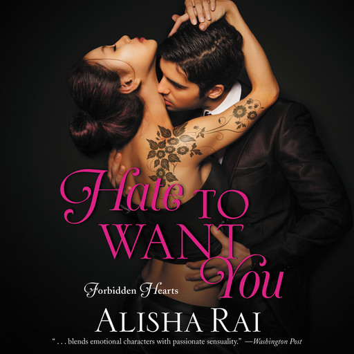 Hate to Want You, Alisha Rai