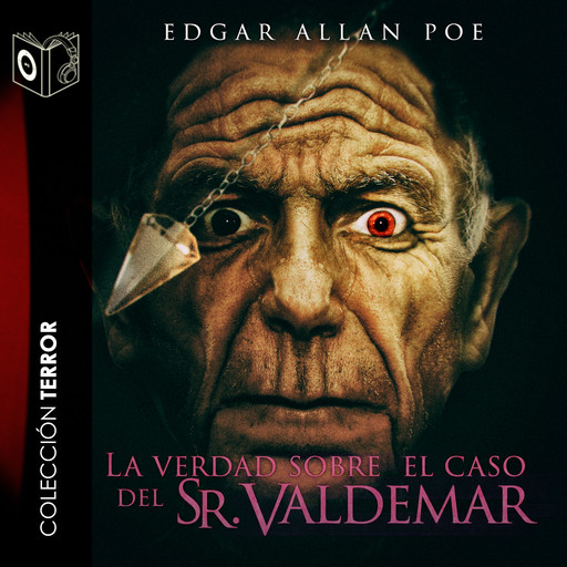 La verdad del caso Waldemar - Dramatizado, Edgar Allan Poe