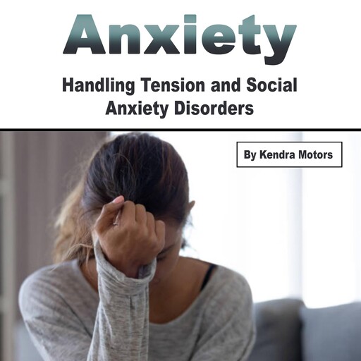 Anxiety, Kendra Motors