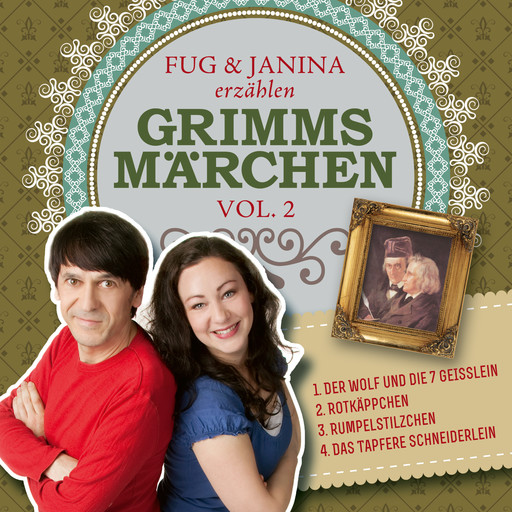 Fug und Janina erzählen Grimms Märchen, Vol. 2, Gebrüder Grimm