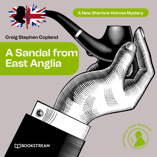 A Sandal from East Anglia - A New Sherlock Holmes Mystery, Episode 3 (Unabridged), Arthur Conan Doyle, Craig Stephen Copland