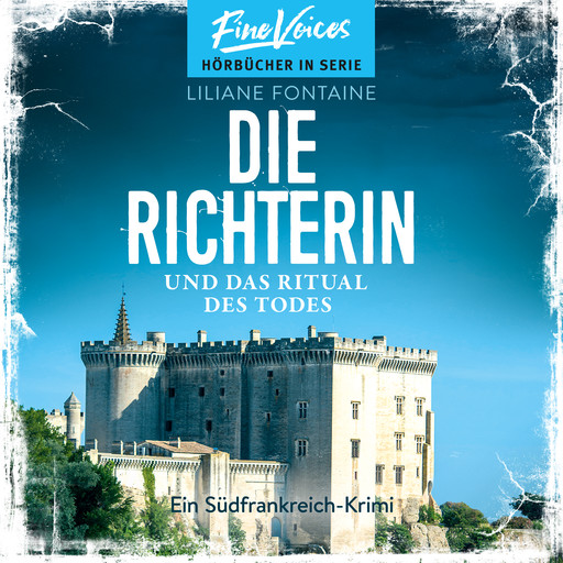 Die Richterin und das Ritual des Todes - Ein Südfrankreich-Krimi, Band 4 (ungekürzt), Liliane Fontaine