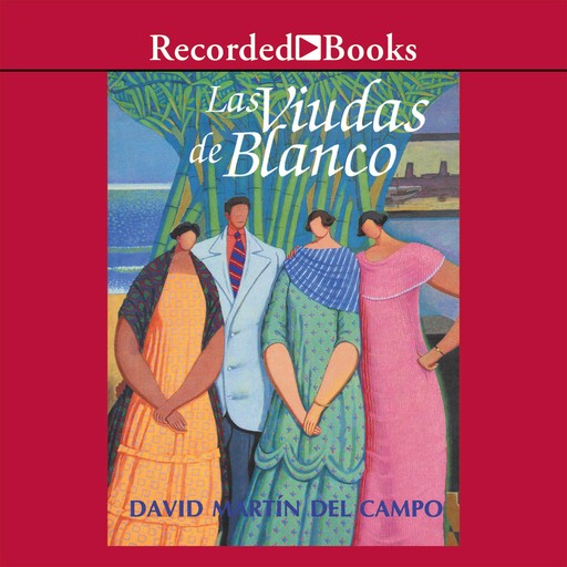 Las Viudas de Blanco, David Martin Del Campo