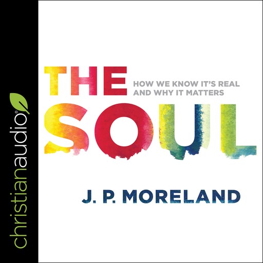 The Soul, J.P. Moreland